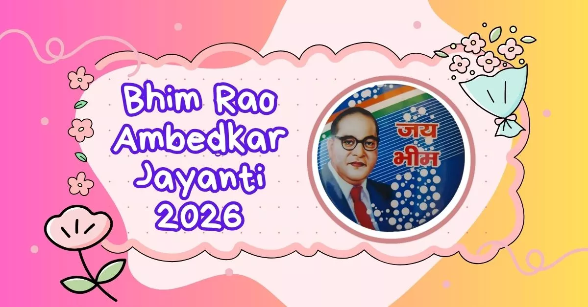 Bhim Rao Ambedkar Jayanti 2026