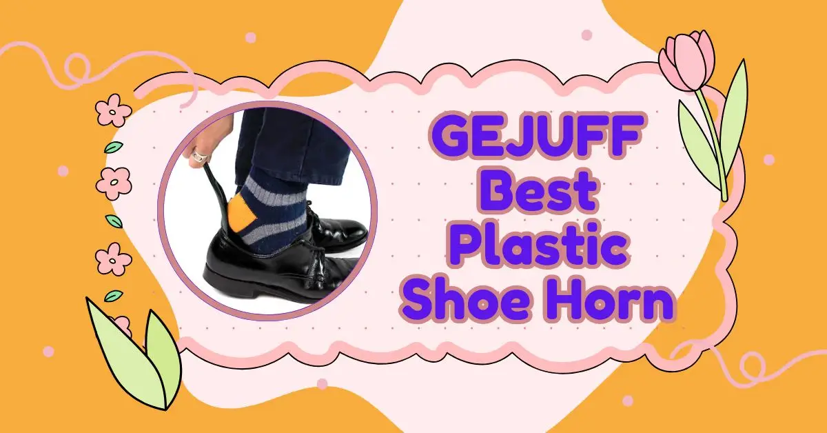 GEJUFF Best Plastic Shoe Horn