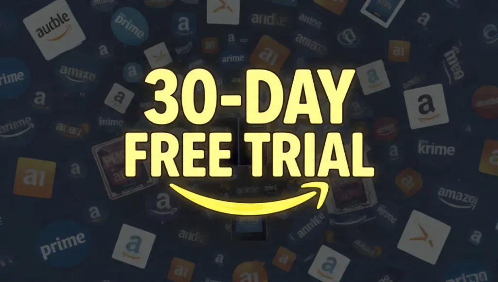 2026- Amazon Services with 30-Day Free Trials: Prime, Audible, Kindle & More