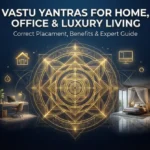 Yantra Placement as per Vastu Shastra